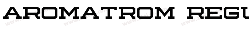 Aromatrom Regular字体转换 Aromatrom Regular字体转换